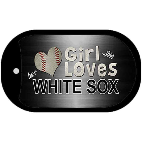 This Girl Loves Her White Sox Novelty Metal Dog Tag Necklace DT-8070