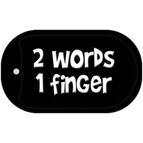 Two Words One Finger Novelty Metal Dog Tag Necklace DT-8273