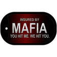 Insured By Mafia Novelty Metal Dog Tag Necklace DT-8293