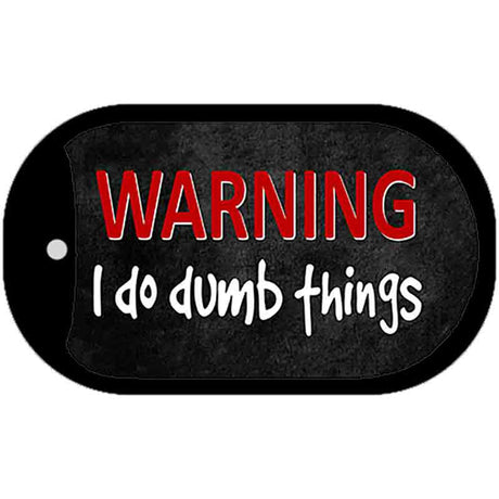 I Do Dumb Things Novelty Metal Dog Tag Necklace DT-8349