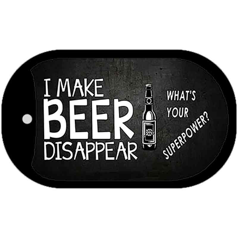 I Make Beer Disappear Novelty Metal Dog Tag Necklace DT-8382