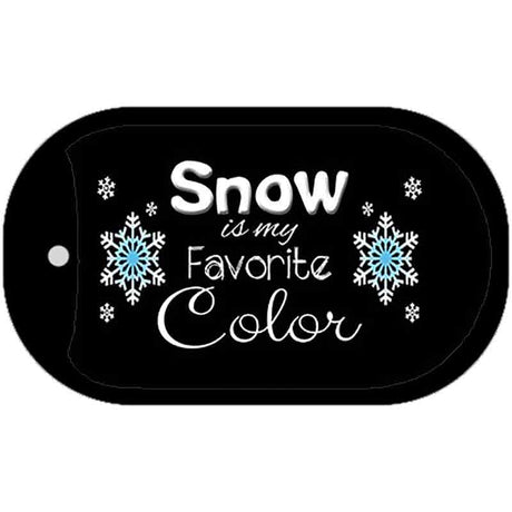 Snow Is My Favorite Color Novelty Metal Dog Tag Necklace DT-8409