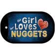 This Girl Loves Her Nuggets Novelty Metal Dog Tag Necklace DT-8423