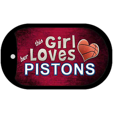 This Girl Loves Her Pistons Novelty Metal Dog Tag Necklace DT-8424