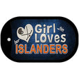 This Girl Loves Her Islanders Novelty Metal Dog Tag Necklace DT-8452