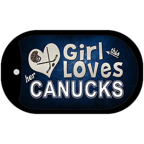 This Girl Loves Her Canucks Novelty Metal Dog Tag Necklace DT-8475