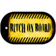 Bitch On Board Novelty Metal Dog Tag Necklace DT-8748