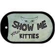 Show Me Your Kitties Novelty Metal Dog Tag Necklace DT-8780