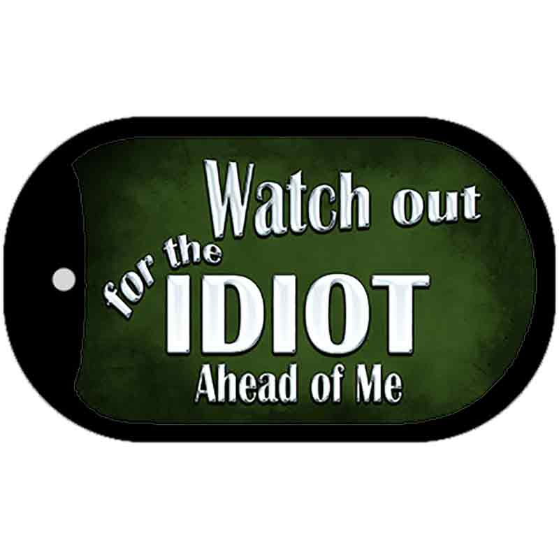 Watch Out Ahead Of Me Novelty Metal Dog Tag Necklace DT-8786