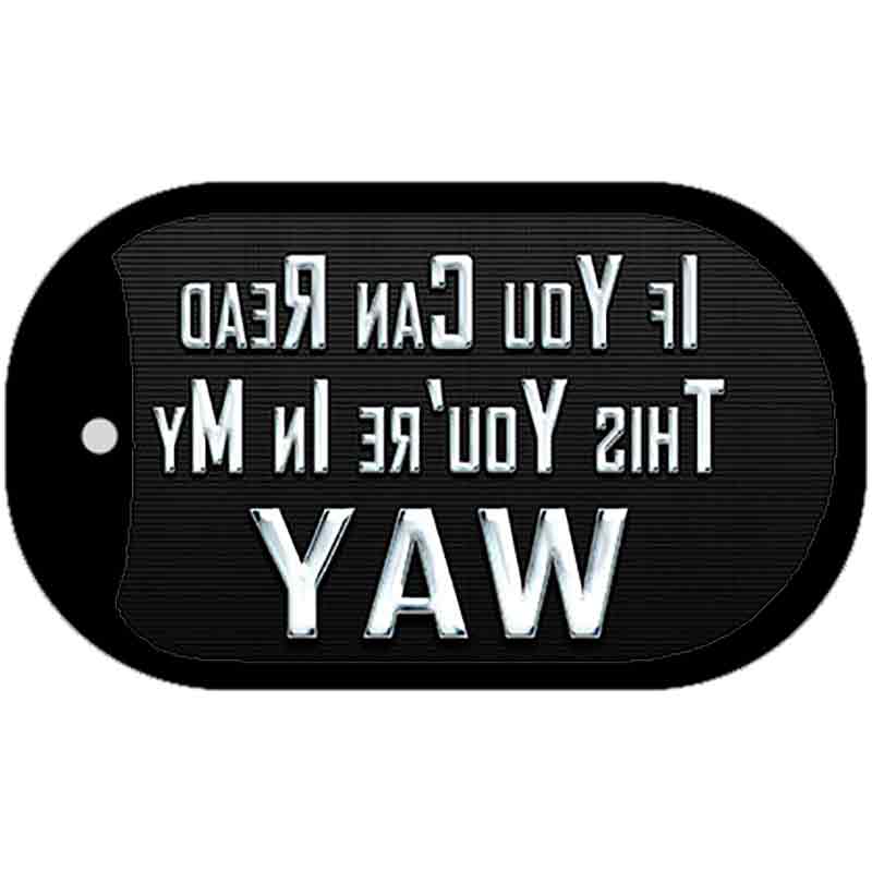 Youre In My Way Novelty Metal Dog Tag Necklace DT-9354