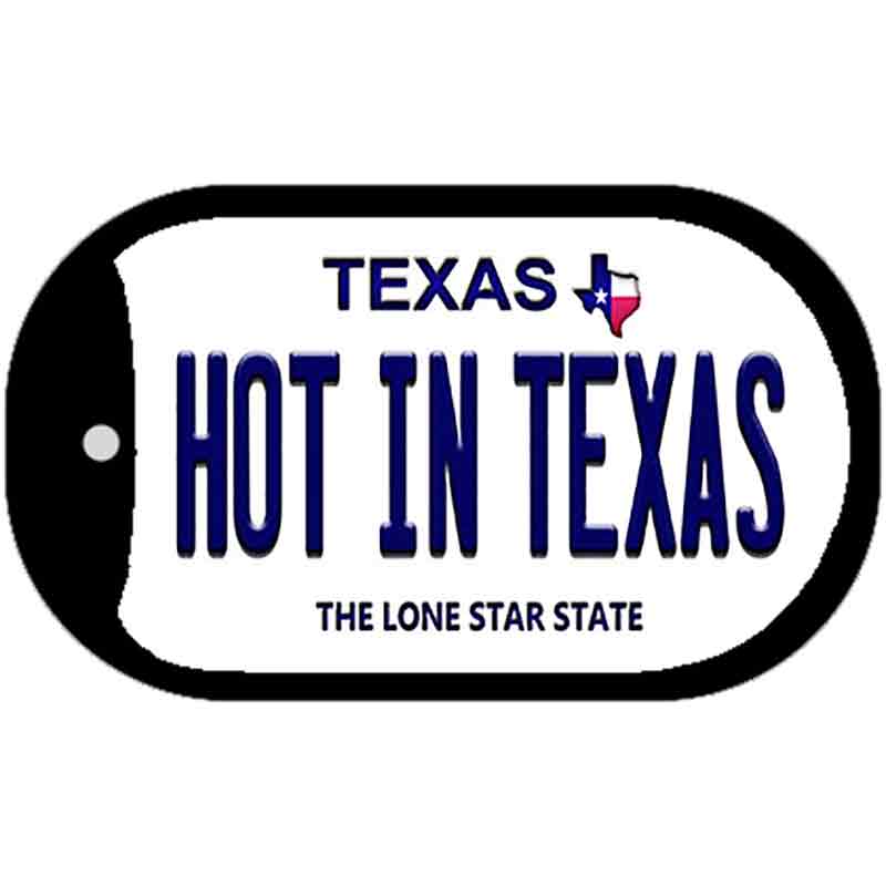 Hot In Texas Texas Novelty Metal Dog Tag Necklace DT-9385