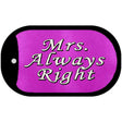 Mrs Always Right Novelty Metal Dog Tag Necklace DT-9427