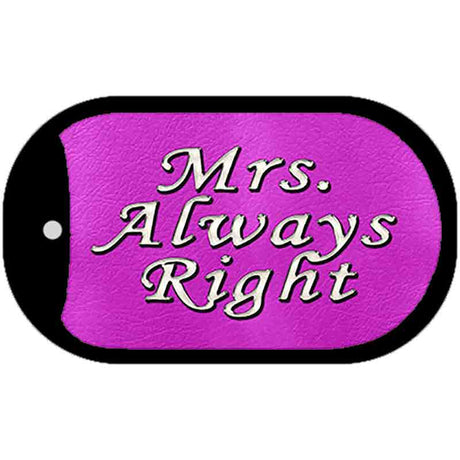 Mrs Always Right Novelty Metal Dog Tag Necklace DT-9427