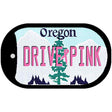 Drive Pink Oregon Novelty Metal Dog Tag Necklace DT-9672
