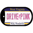 Drive Pink West Virginia Novelty Metal Dog Tag Necklace DT-9683