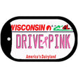 Drive Pink Wisconsin Novelty Metal Dog Tag Necklace DT-9684