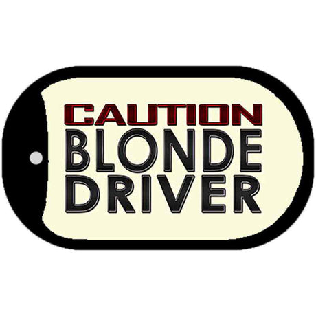 Caution Blonde Driver Novelty Metal Dog Tag Necklace DT-9901