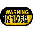 Warning Driver Insane Novelty Metal Dog Tag Necklace DT-9904