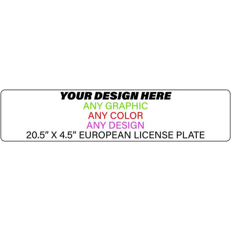 Personalized Custom Novelty License Plate Tag Tag | 20.5" x 4.5" European