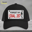 Forget 911 I Dial .357 Novelty License Plate Hat Mesh / Black