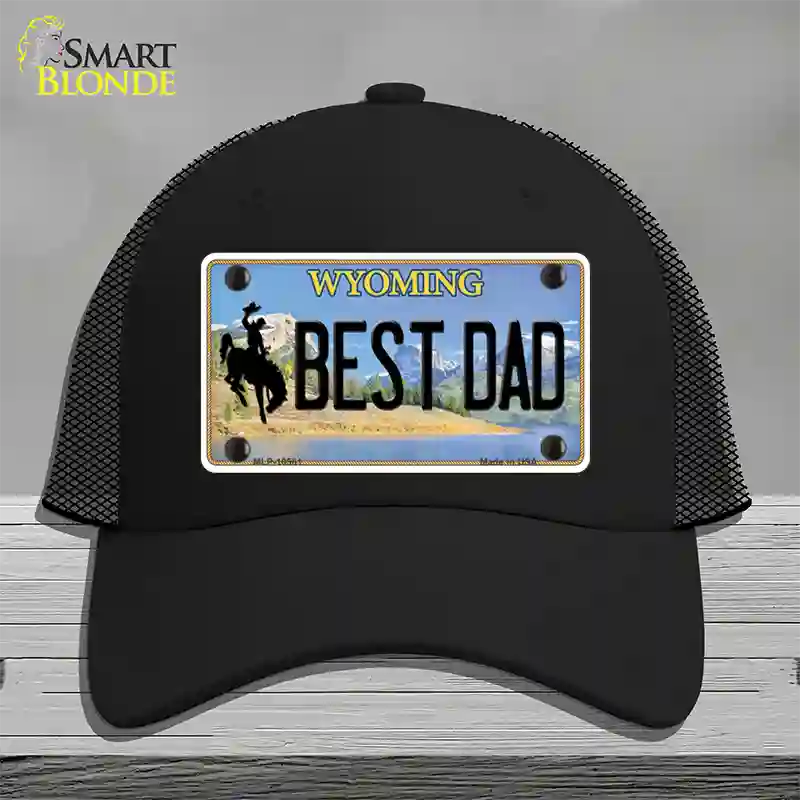 Best Dad Wyoming Novelty License Plate Hat Mesh / Black