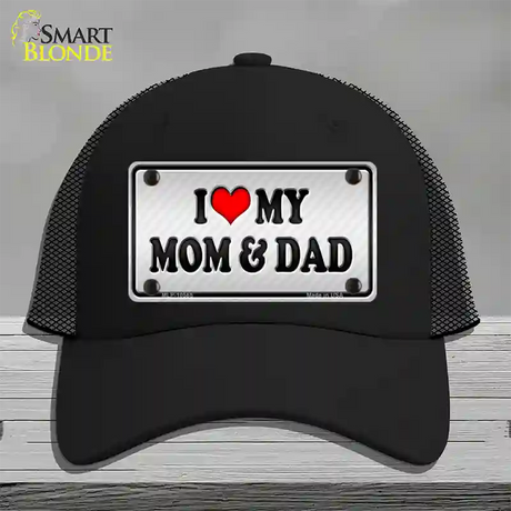 Love My Mom And Dad Novelty License Plate Hat Mesh / Black