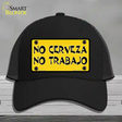 No Cerveza No Trabajo Novelty License Plate Hat Mesh / Black