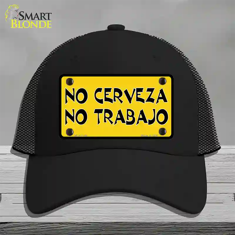 No Cerveza No Trabajo Novelty License Plate Hat Mesh / Black