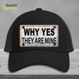 Why Yes They Are Mine Novelty License Plate Hat Mesh / Black