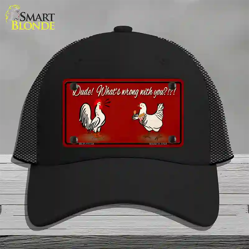 Dude Whats Wrong With You Novelty License Plate Hat Mesh / Black