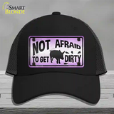 Not Afraid to Get Dirty Novelty License Plate Hat Mesh / Black