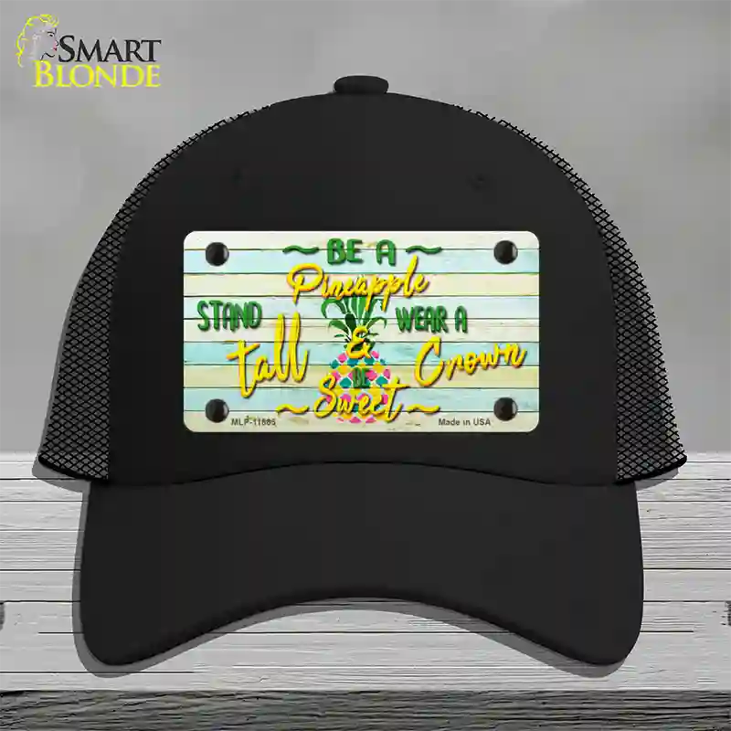 Be A Pineapple Novelty License Plate Hat Mesh / Black