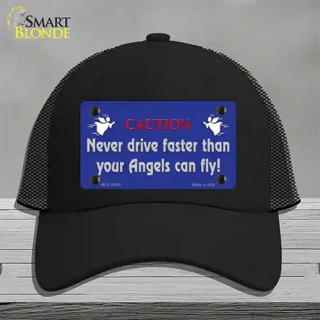 Never Drive Faster Than Angels Novelty License Plate Hat Mesh / Black