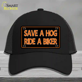 Save A Hog Ride A Biker Novelty License Plate Hat Mesh / Black