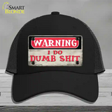 Warning I Do Dumb Shit Novelty License Plate Hat Mesh / Black