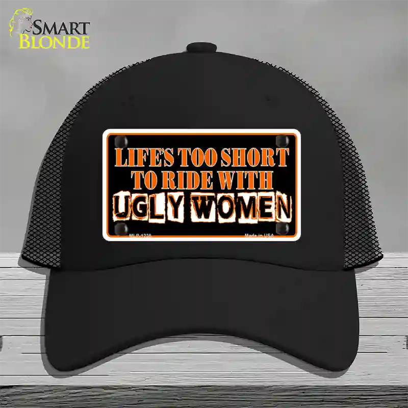 Lifes Too Short Novelty License Plate Hat Mesh / Black