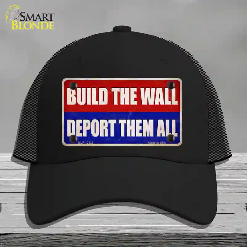 Build the Wall Deport Them All Novelty License Plate Hat Mesh / Black