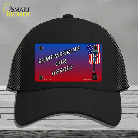 Remembering Our Heroes Novelty License Plate Hat Mesh / Black