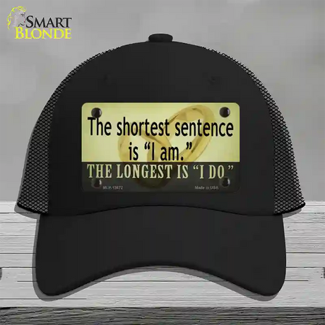 Longest Sentence I Do Novelty License Plate Hat Tag Mesh / Black