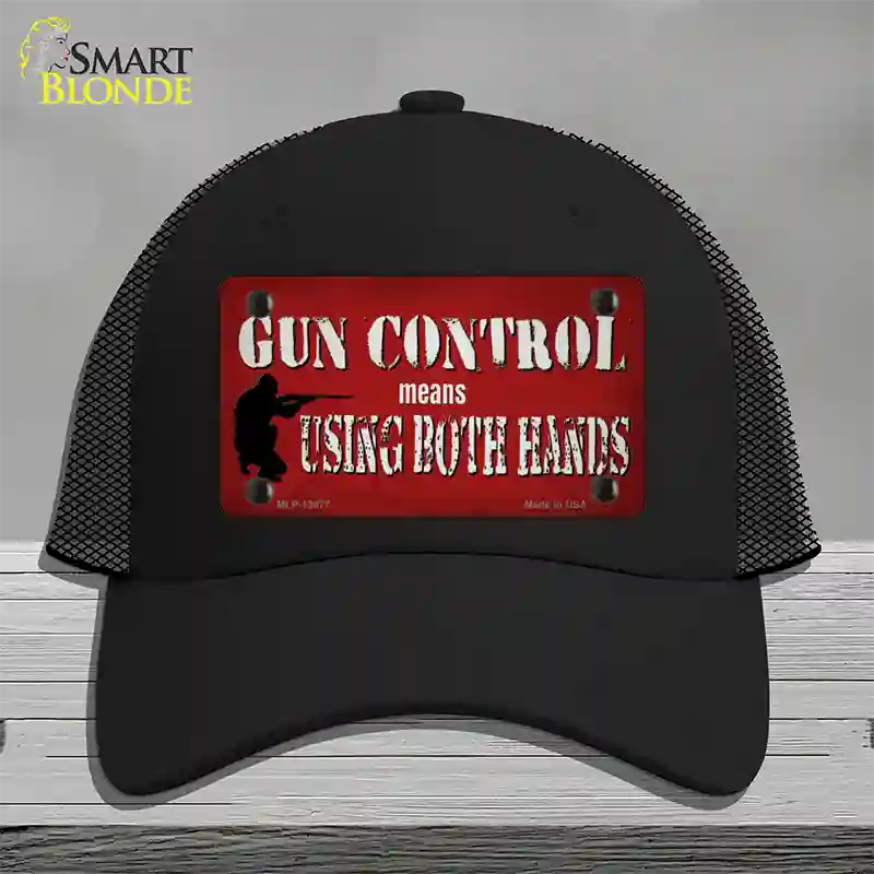 Gun Control Use Both Hands Novelty License Plate Hat Tag Mesh / Black