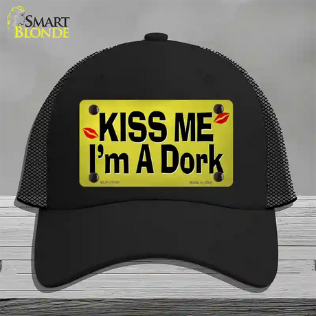 Kiss Me Im A Dork Novelty License Plate Hat Tag Mesh / Black