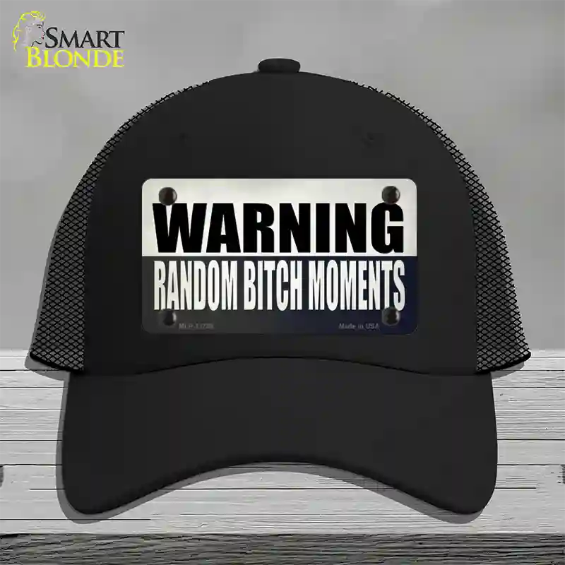 Random Bitch Moment Novelty License Plate Hat Tag Mesh / Black