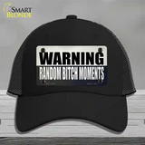 Random Bitch Moment Novelty License Plate Hat Tag Mesh / Black