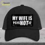 Hot Psychotic Wife Novelty License Plate Hat Mesh / Black