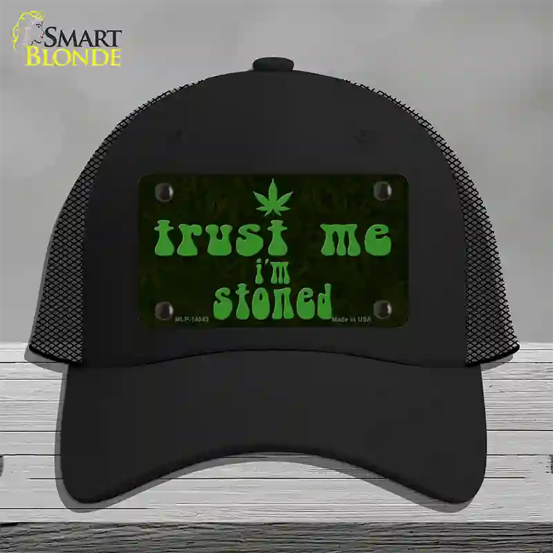 Trust Me Stoned Novelty License Plate Hat Mesh / Black