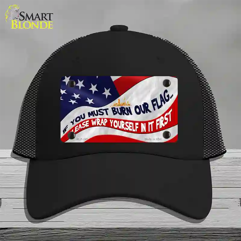 Burn It Wrap Yourself First Novelty License Plate Hat Mesh / Black