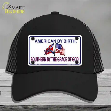 American By Birth Southern By Grace Novelty License Plate Hat Mesh / Black