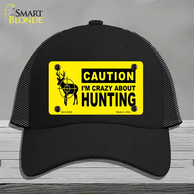 Crazy About Hunting Novelty License Plate Hat Mesh / Black