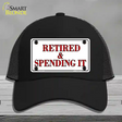 Retired And Spending It Novelty License Plate Hat Mesh / Black