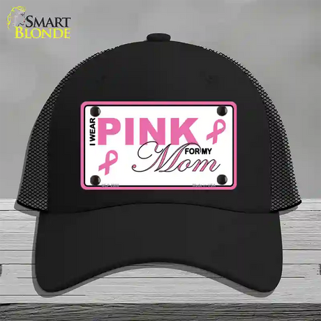 Pink For My Mom Novelty License Plate Hat Mesh / Black